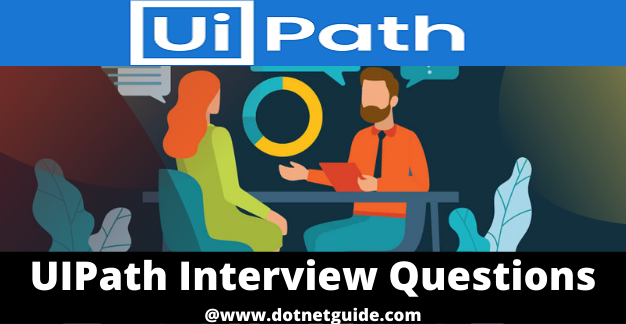 UiPath Interview Quesions